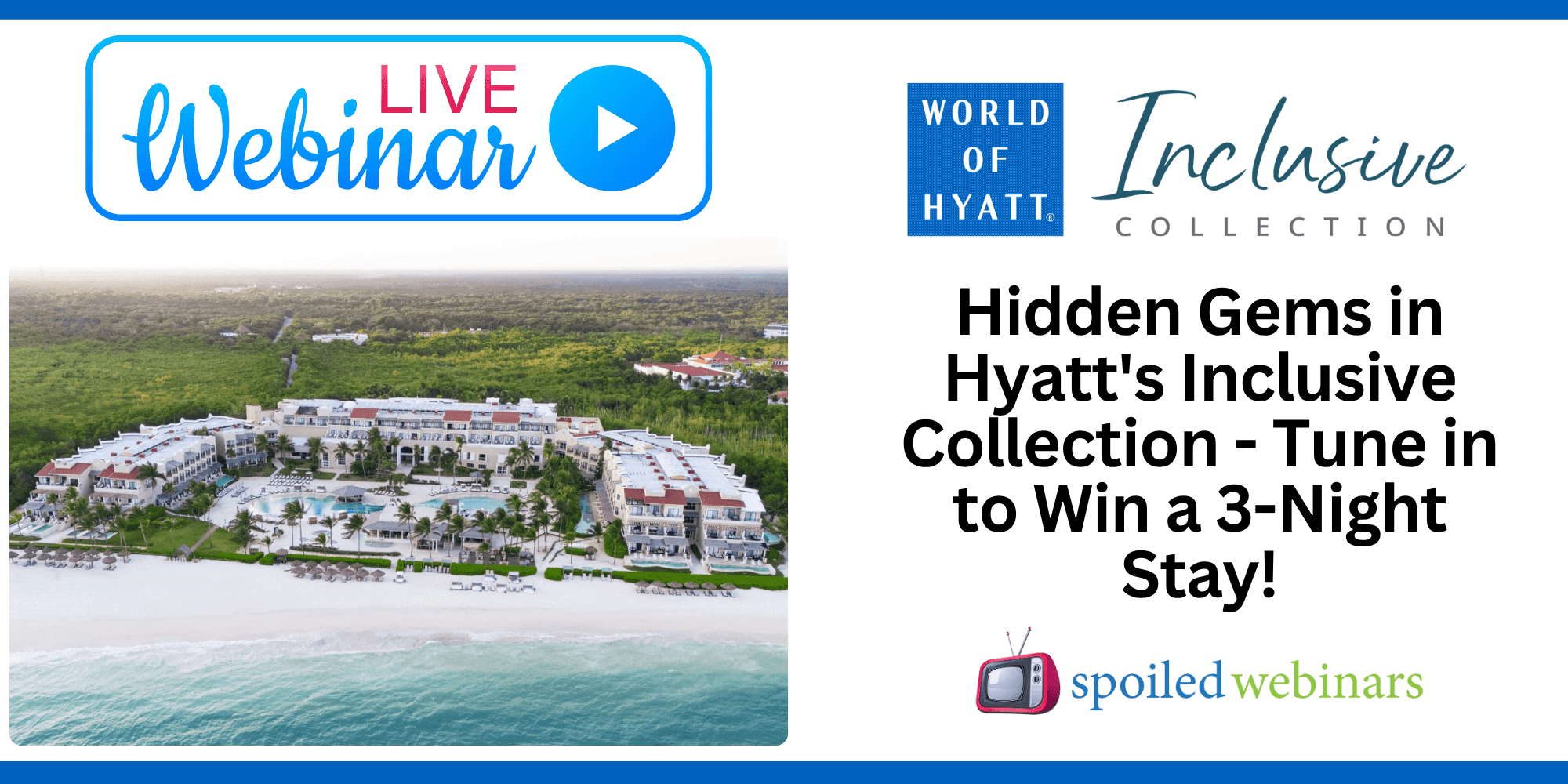Hidden Gems in Hyatt's Inclusive Collection - Tune in to Win a 3-Night Stay!