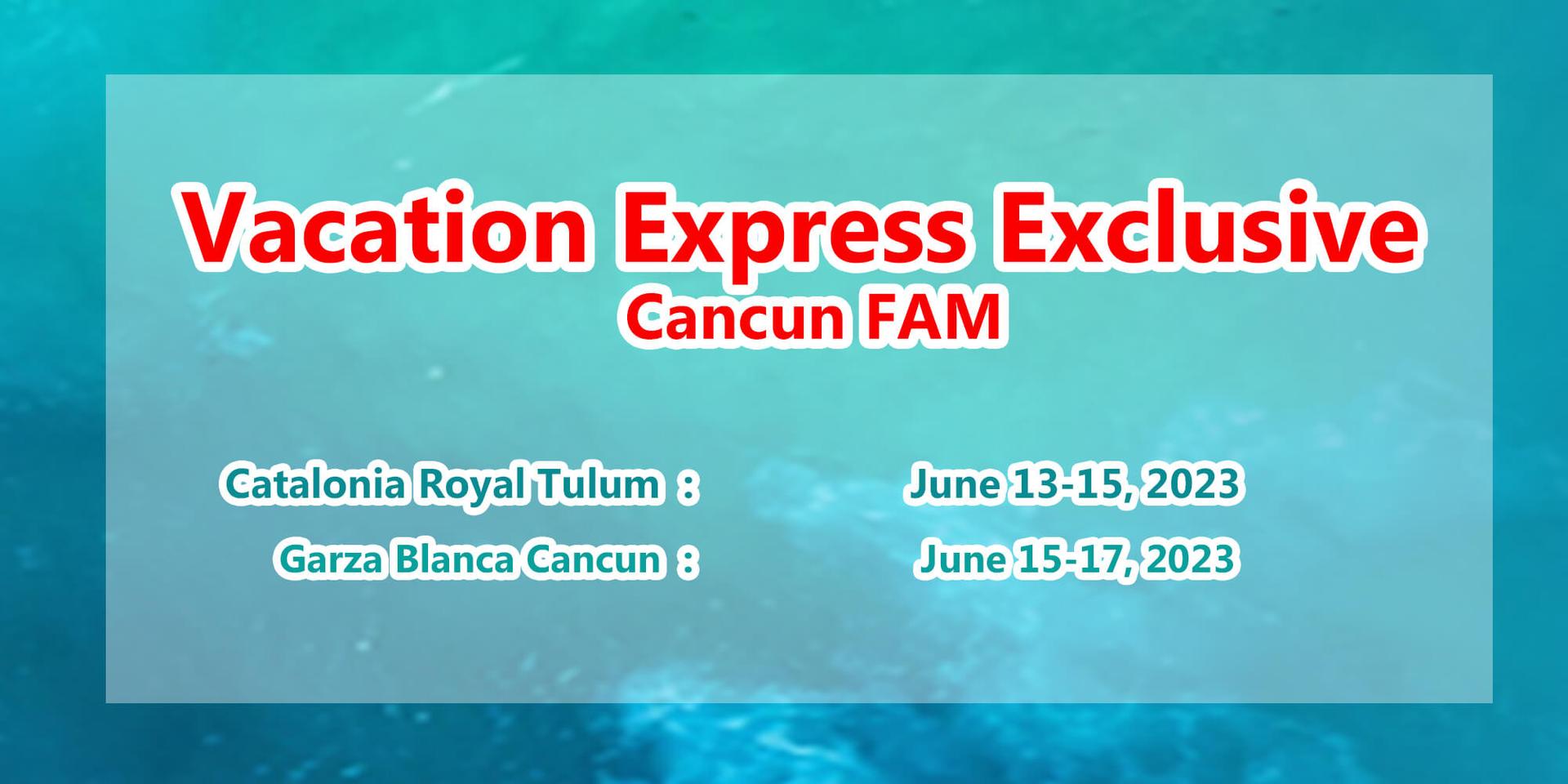 Vacation Express Exclusive Cancun FAM header