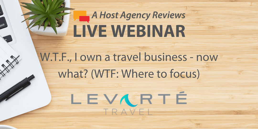 W.T.F., I own a travel business - now what? (WTF: Where to focus)