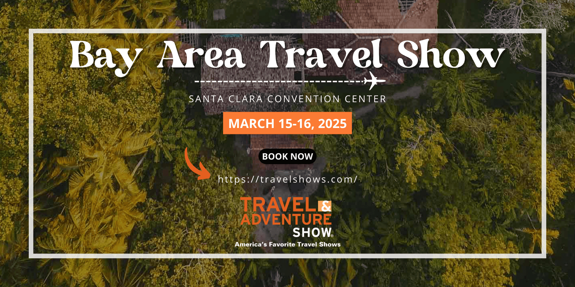 Bay Area Travel Show - March 15-16, 2025 header