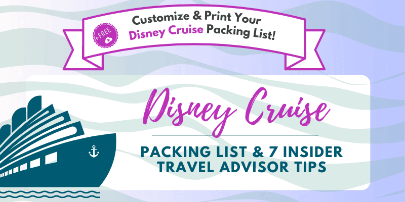 Disney Cruise Packing List & 7 Top Travel Agent Tips [+Customizable Packing L...