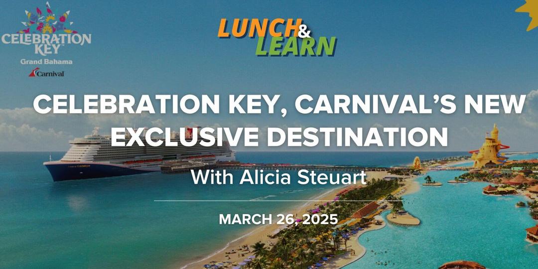 Lunch & Learn | Celebration Key, Carnival’s new exclusive destination | 3.26.25