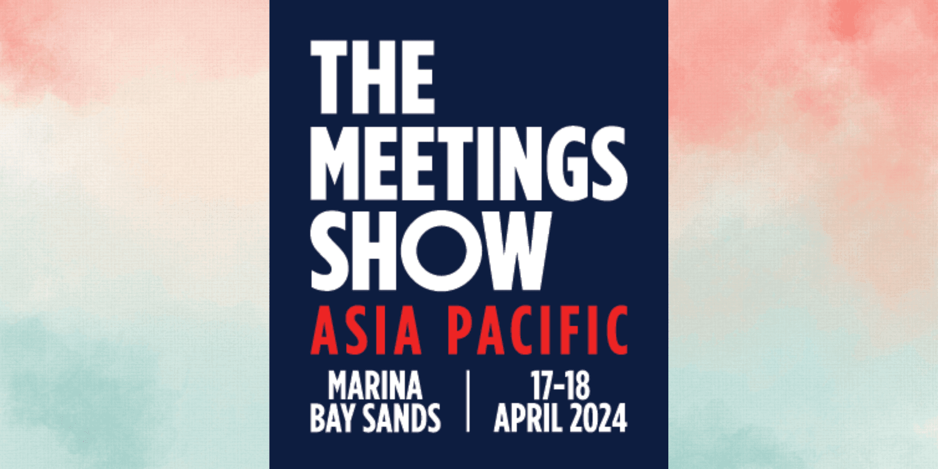 The Meetings Show ASIA PACIFIC 2024 header