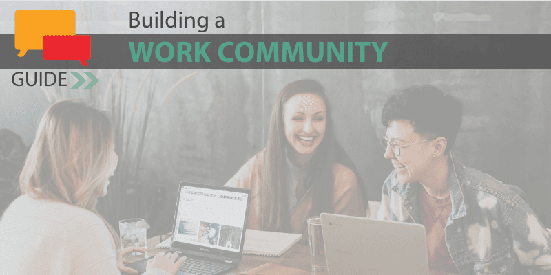 Building a Work Community