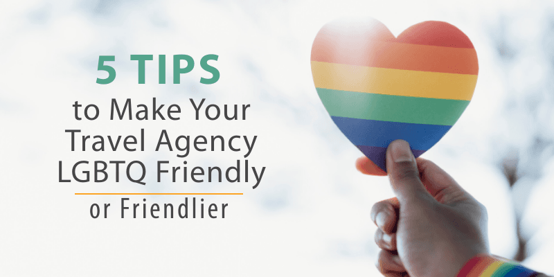 Make Your Travel Agency LGBTQ Friendly