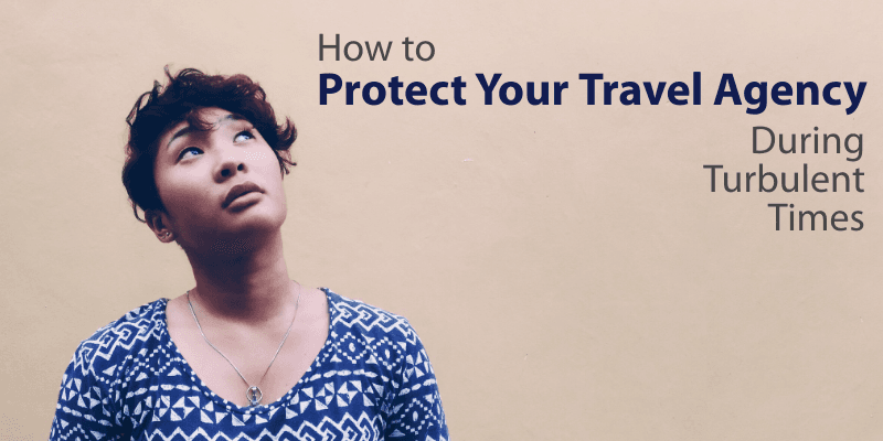 How to protect your travel agency during turbulent times