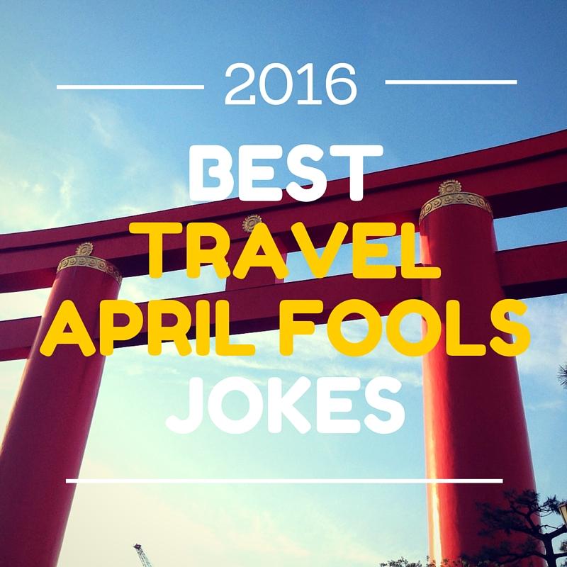 Best Travel industry April Fools Day joke 2016