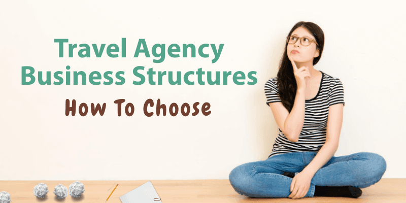 Travel Agency Business Structures