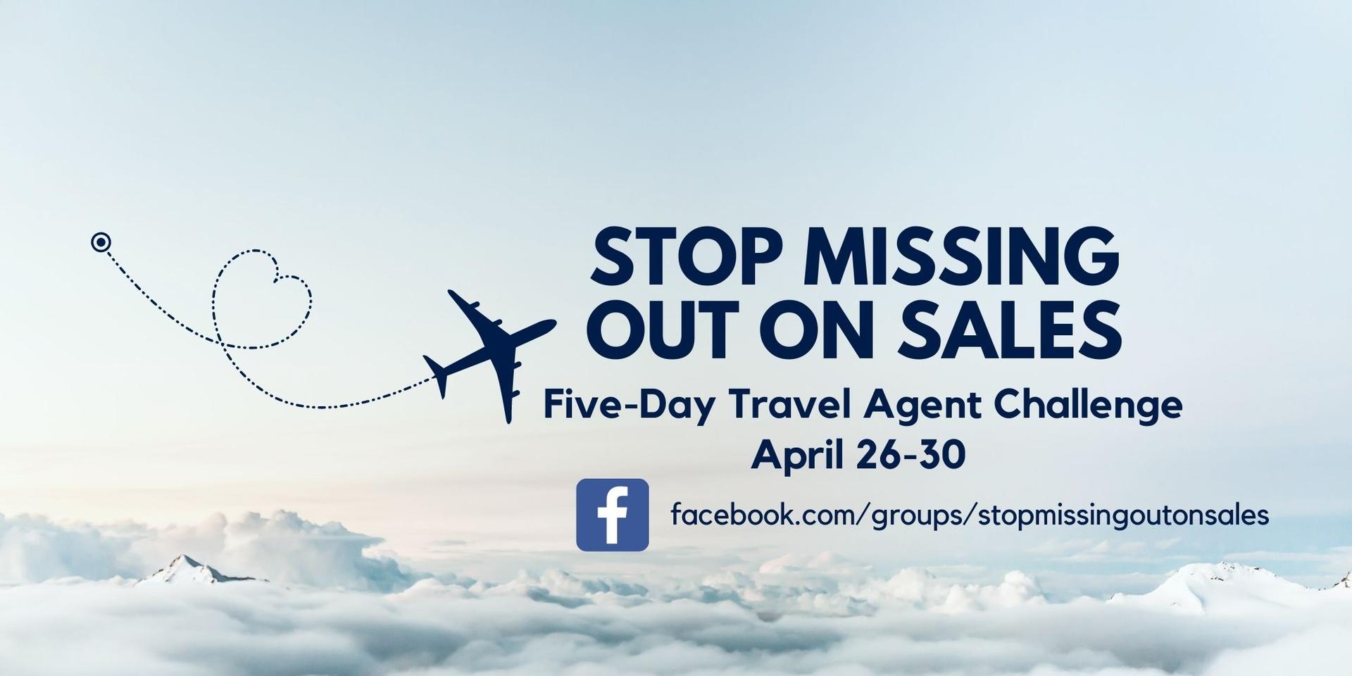 Stop Missing Out On Sales 5 Day Free Travel Agent nChallenge header