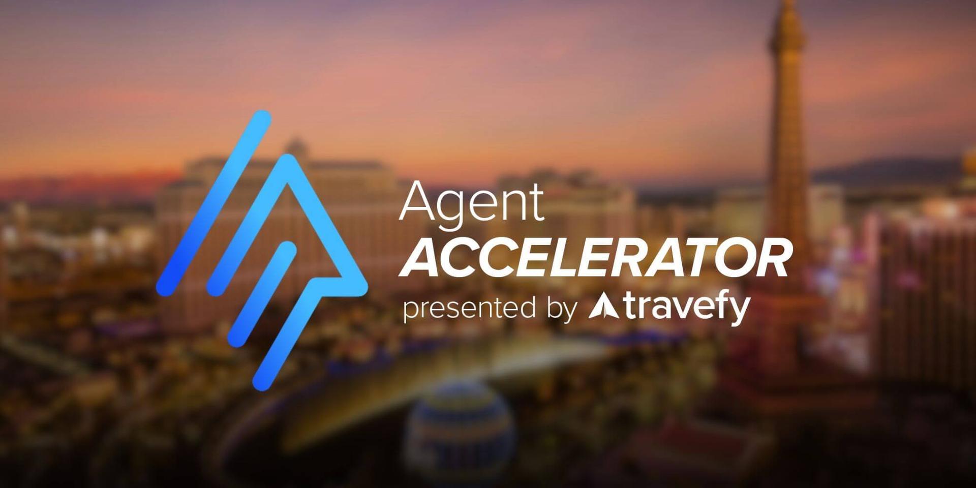 Agent Accelerator 2025 Powered by Travefy 