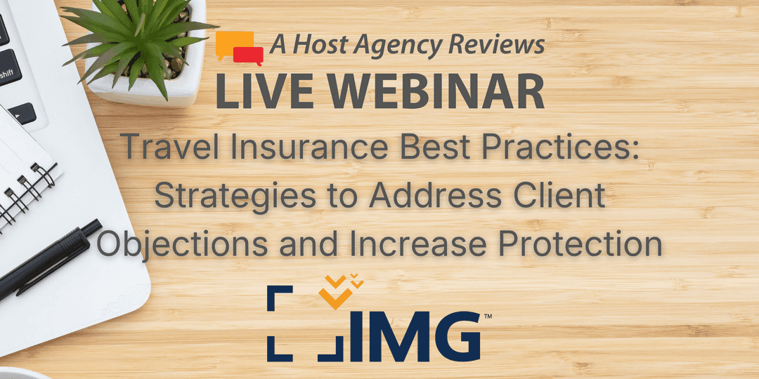 Travel Insurance Best Practices: Strategies to Address Client Objections and Increase Protection