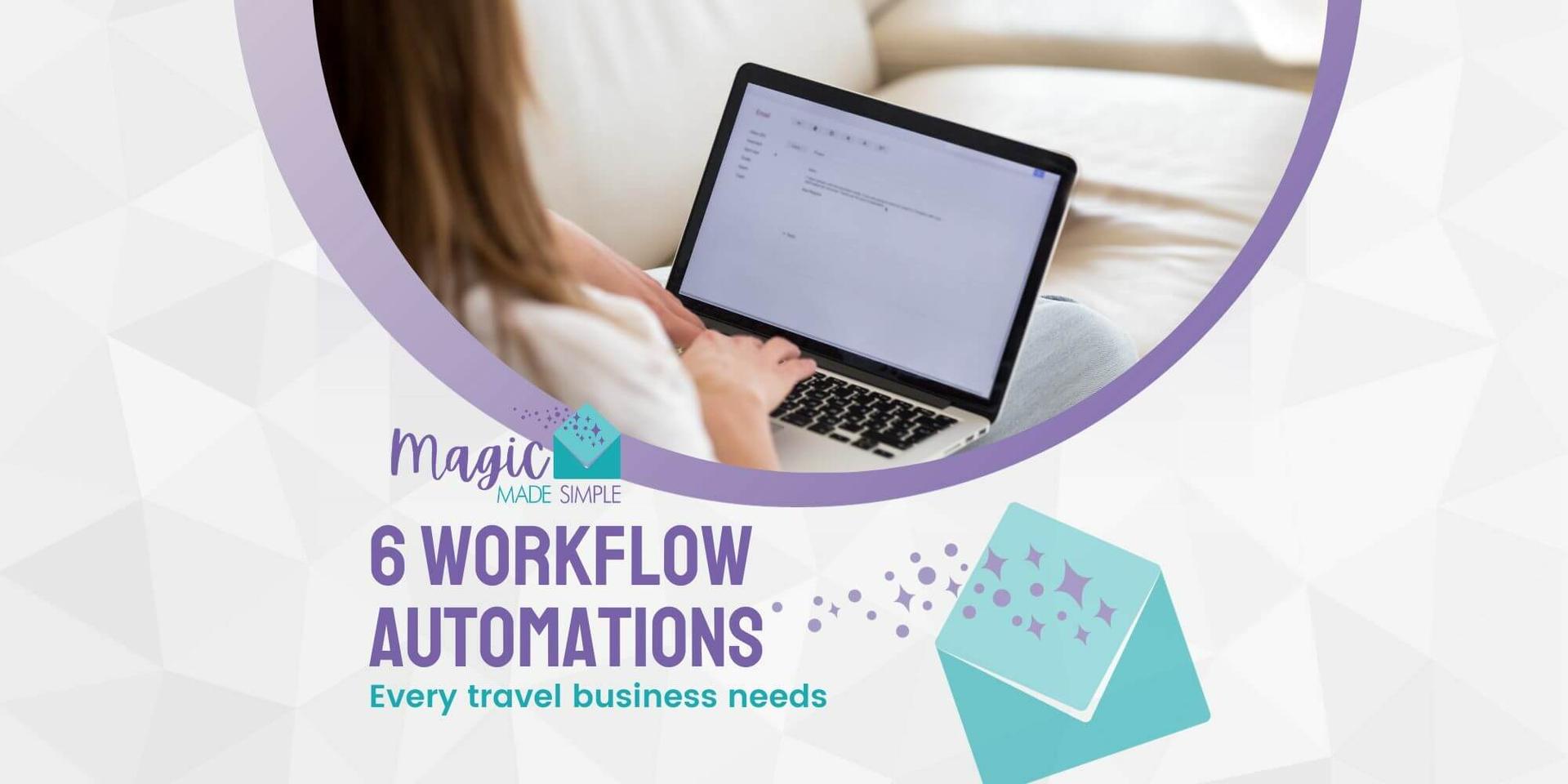 The Magic of Email Automation and 6 Workflows Every Travel Advisor Needs header