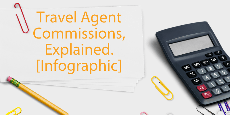 Explaining Travel Agent Commissions [Infographic + Charts]