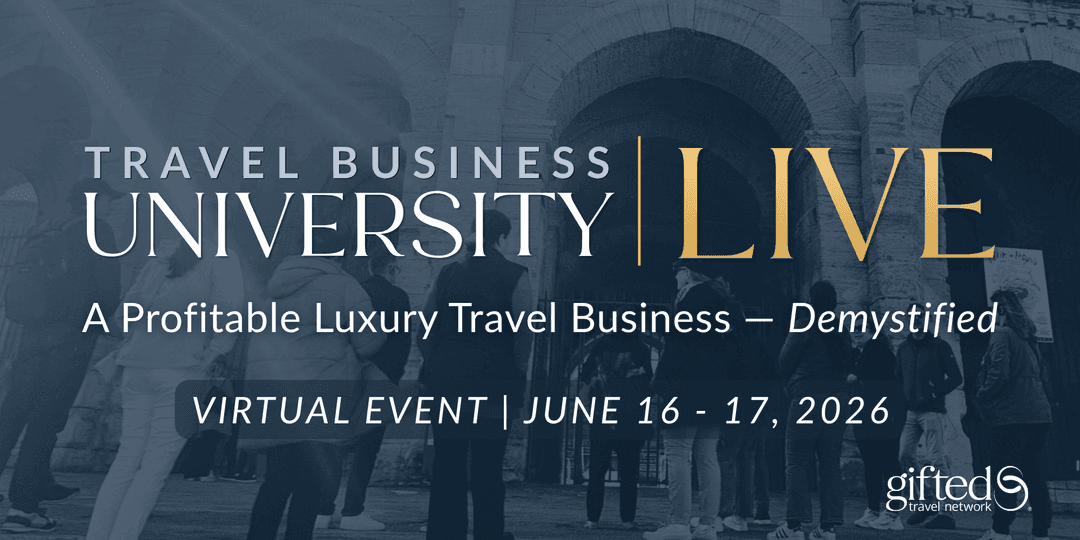 Travel Business University LIVE: A Profitable Luxury Travel Business — Demystified