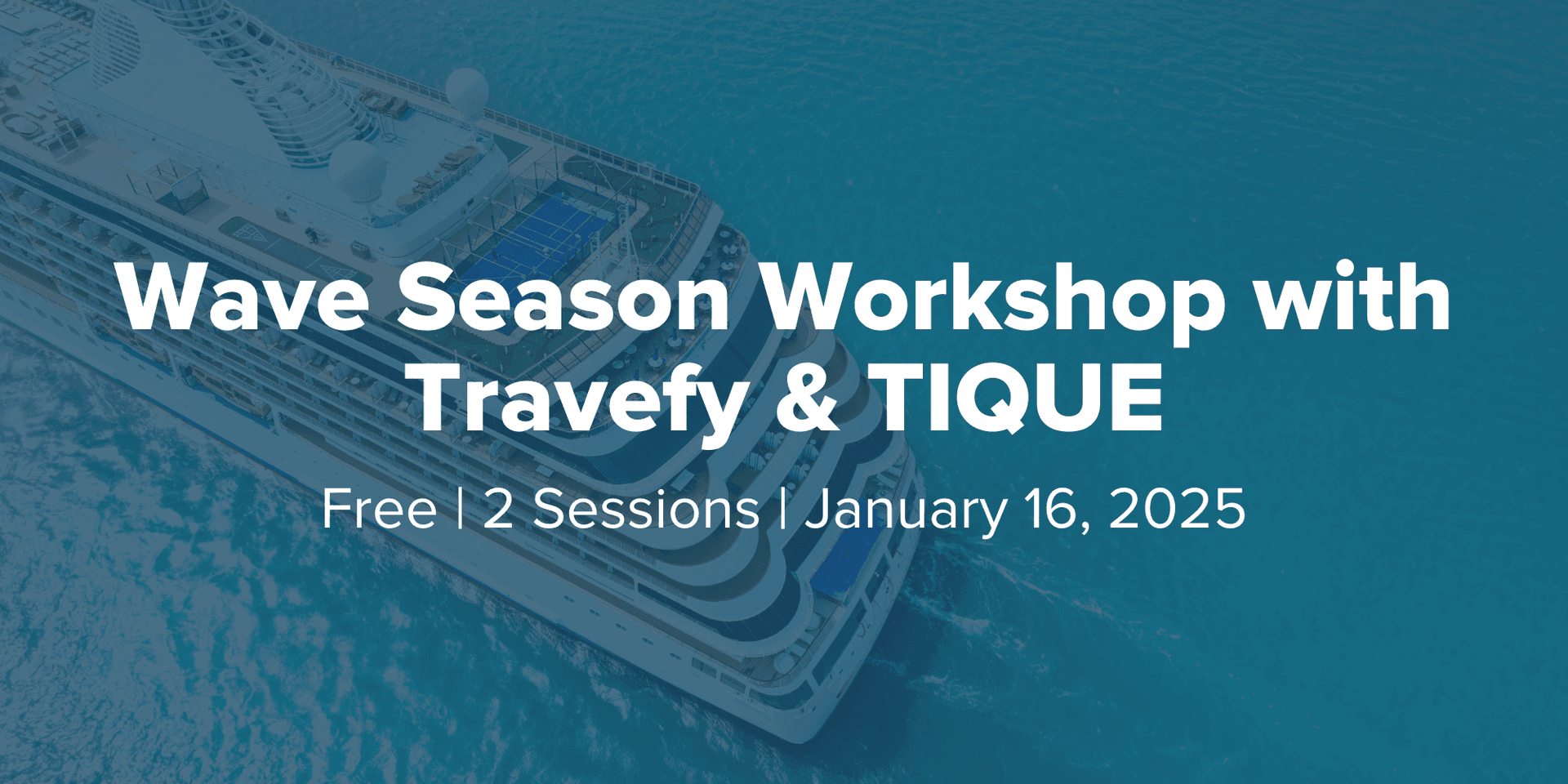 Wave Season Workshop with Travefy & TIQUE