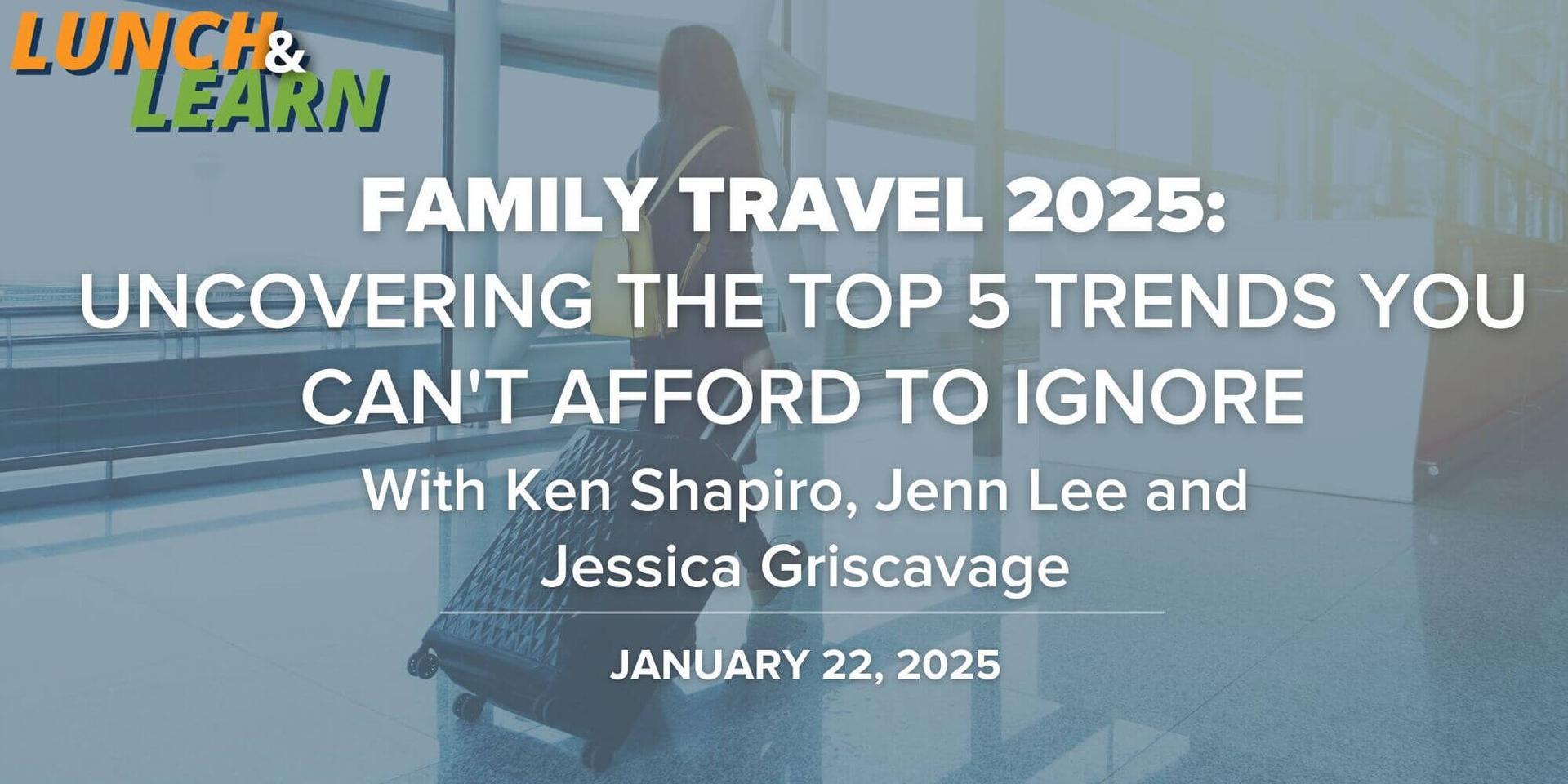 Family Travel 2025: Uncovering the Top 5 Trends You Can't Afford to Ignore