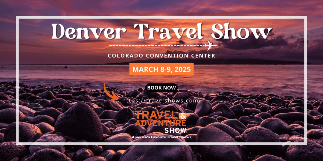 Denver Travel Show  --  March 8-9, 2025