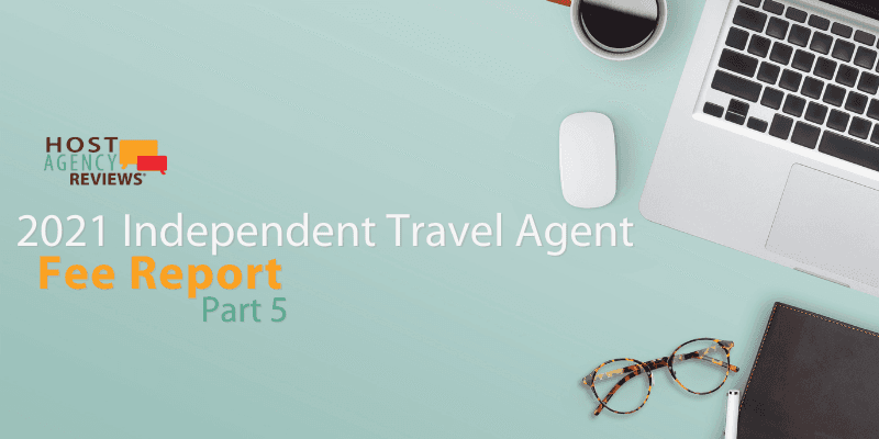 2021 Independent Travel Agent Fee Report