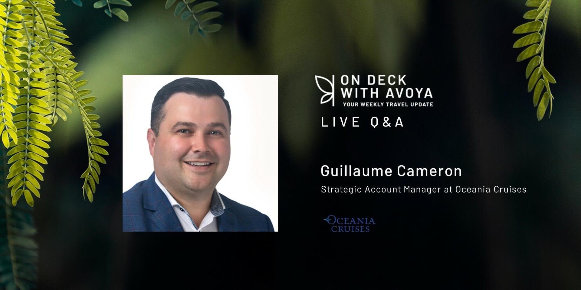 Avoya Insider Q&A with Oceania Cruises’ Guillaume Cameron, Strategic Account Manager header