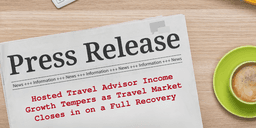 Hosted Travel Advisor Income Growth Tempers as Travel Market Closes in on a Full Recovery