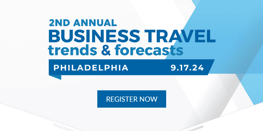 The 2nd annual Business Travel Trends and Forecasts Philadelphia