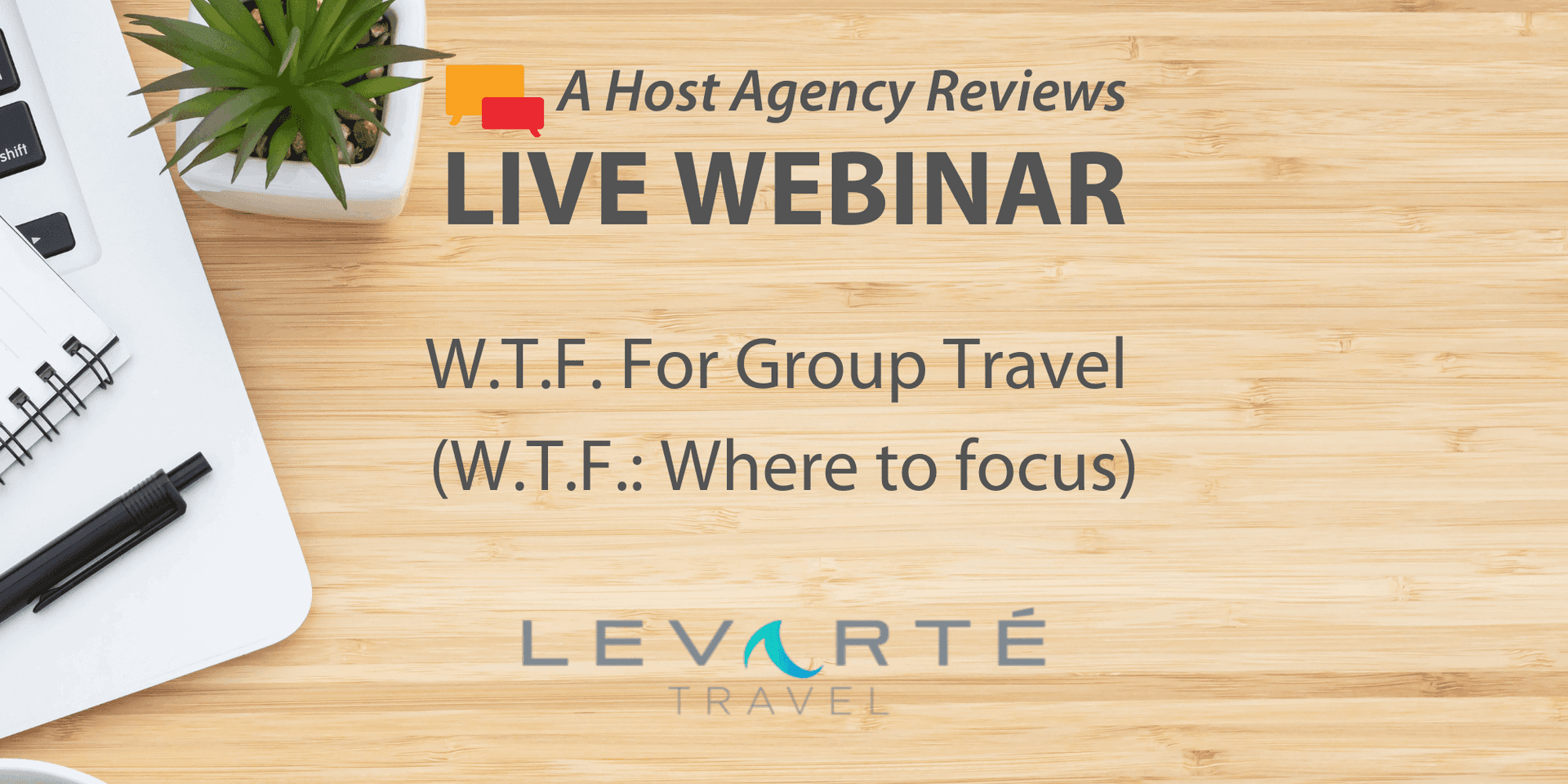 W.T.F. For Group Travel (W.T.F.: Where to focus)