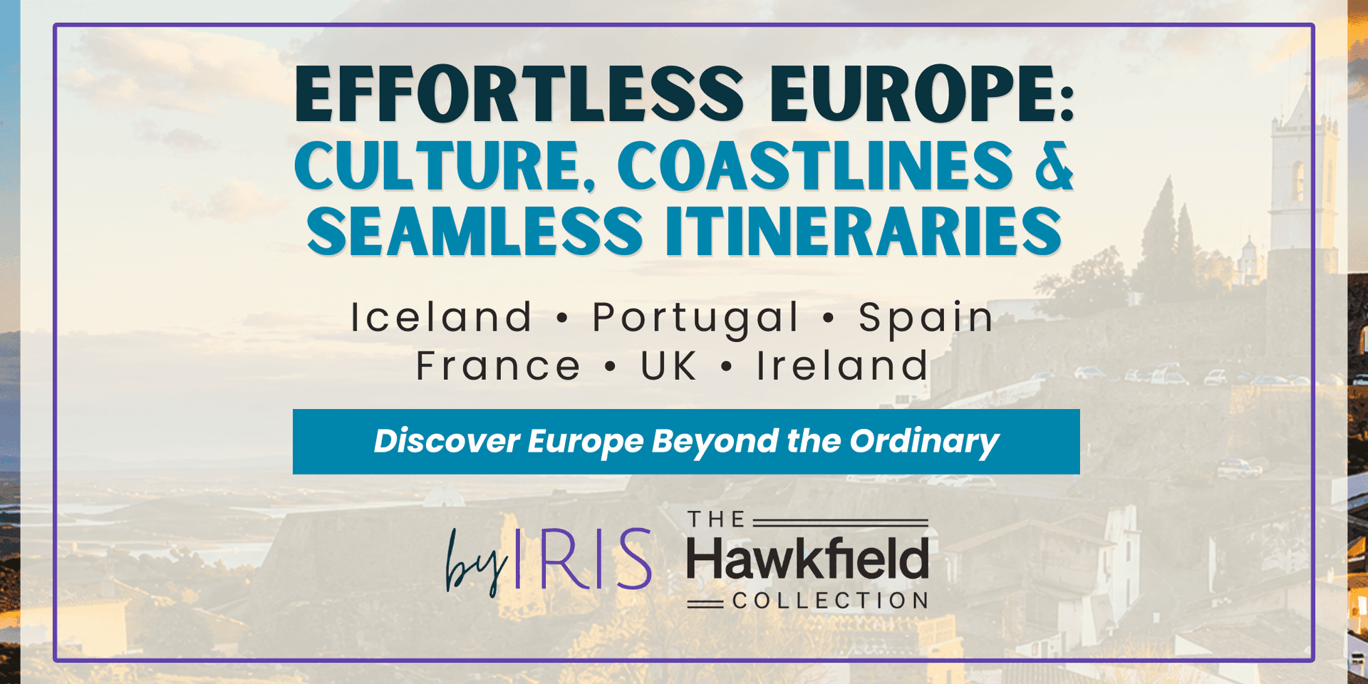By Iris x The Hawkfield Collection: Effortless Europe