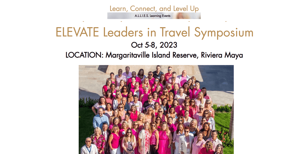 ELEVATE Leaders in Travel Symposium TBD FALL 2024