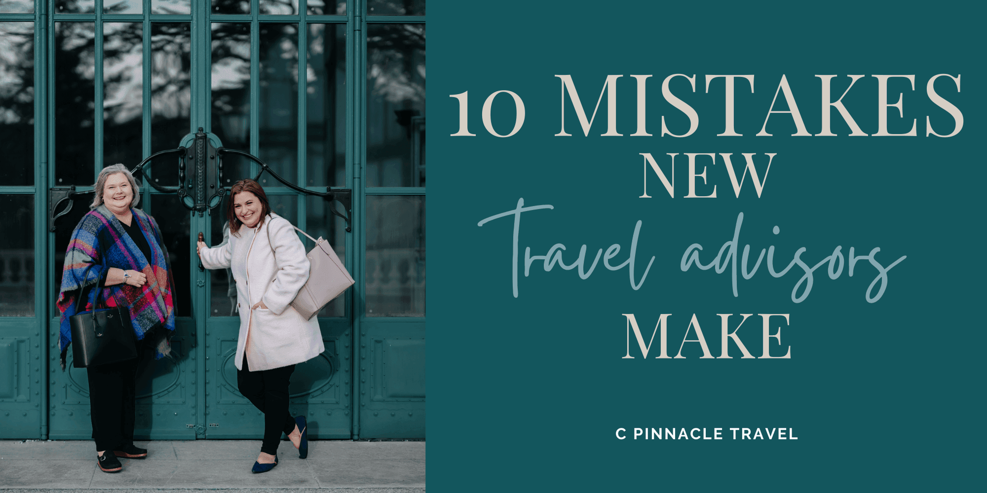 10 Mistakes Travel Advisors Make