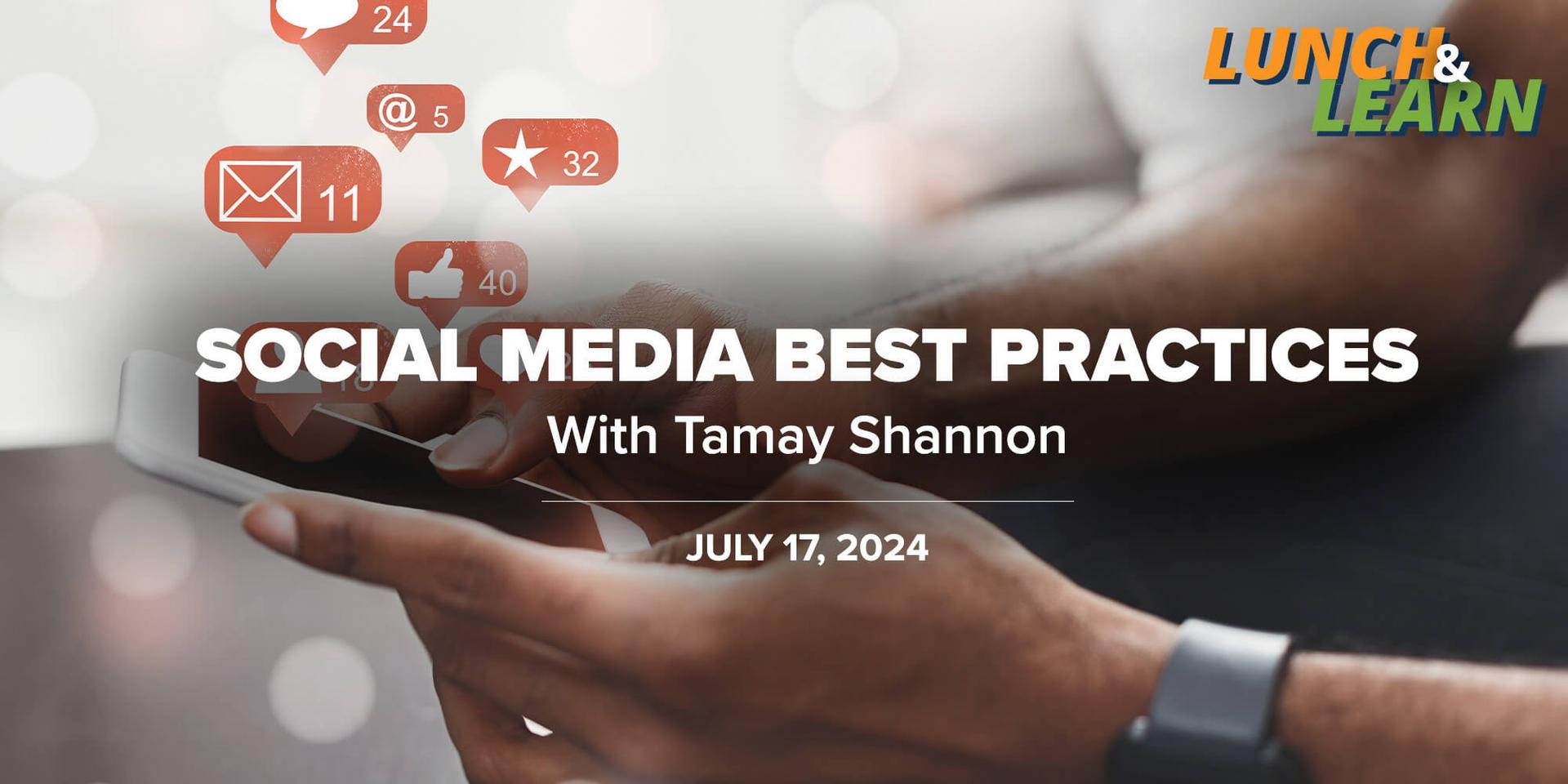  Lunch + Learn | Social Media Best Practices | 7.17.24 header