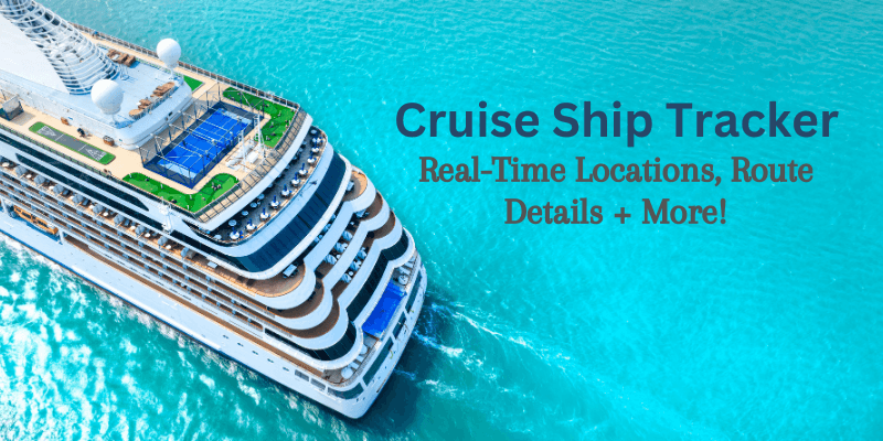 Cruise Ship Tracker: Real-Time Locations, Route Details + More!