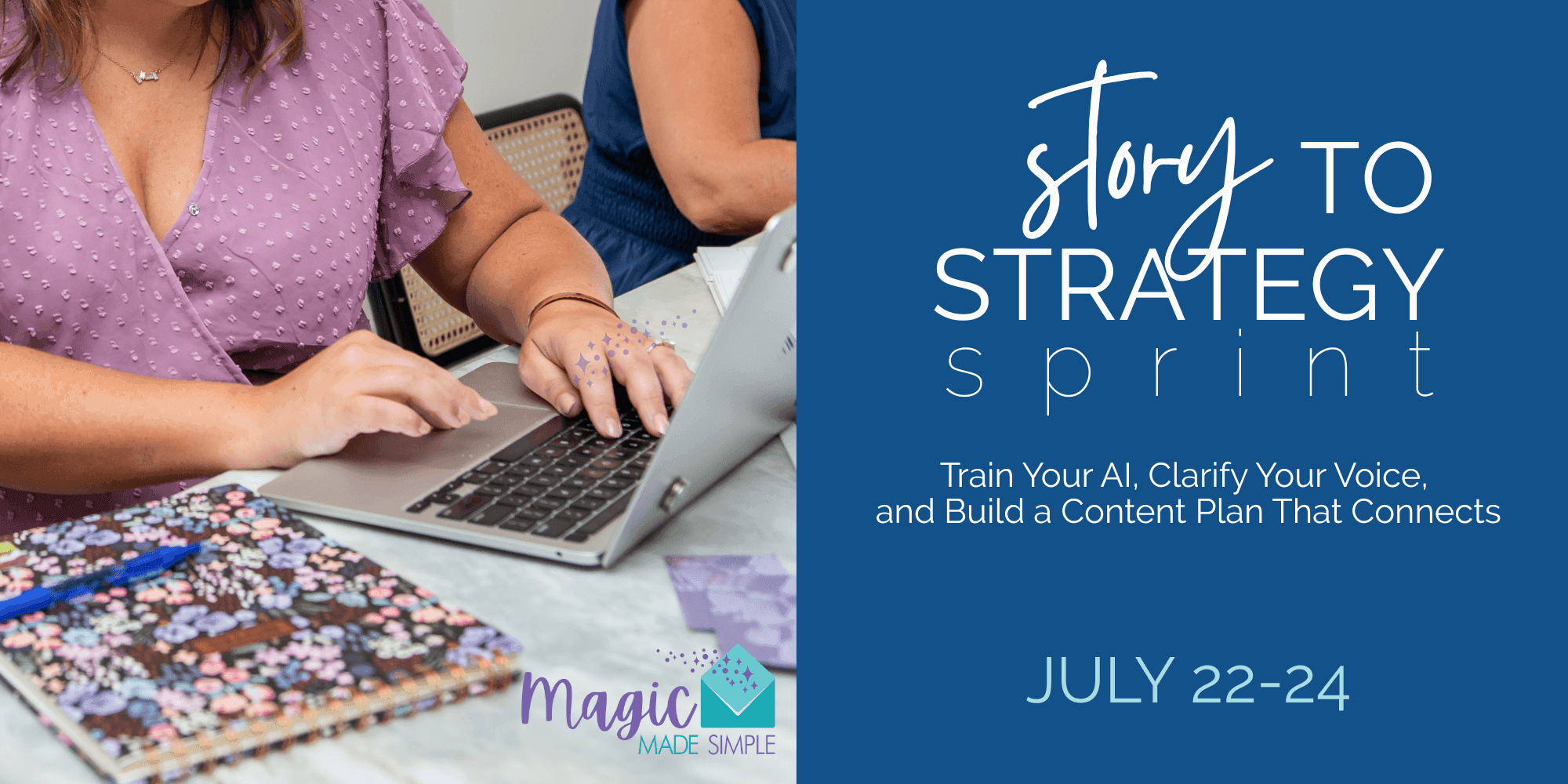 Story to Strategy Sprint (AI Workshop) | July 22-24, 2025