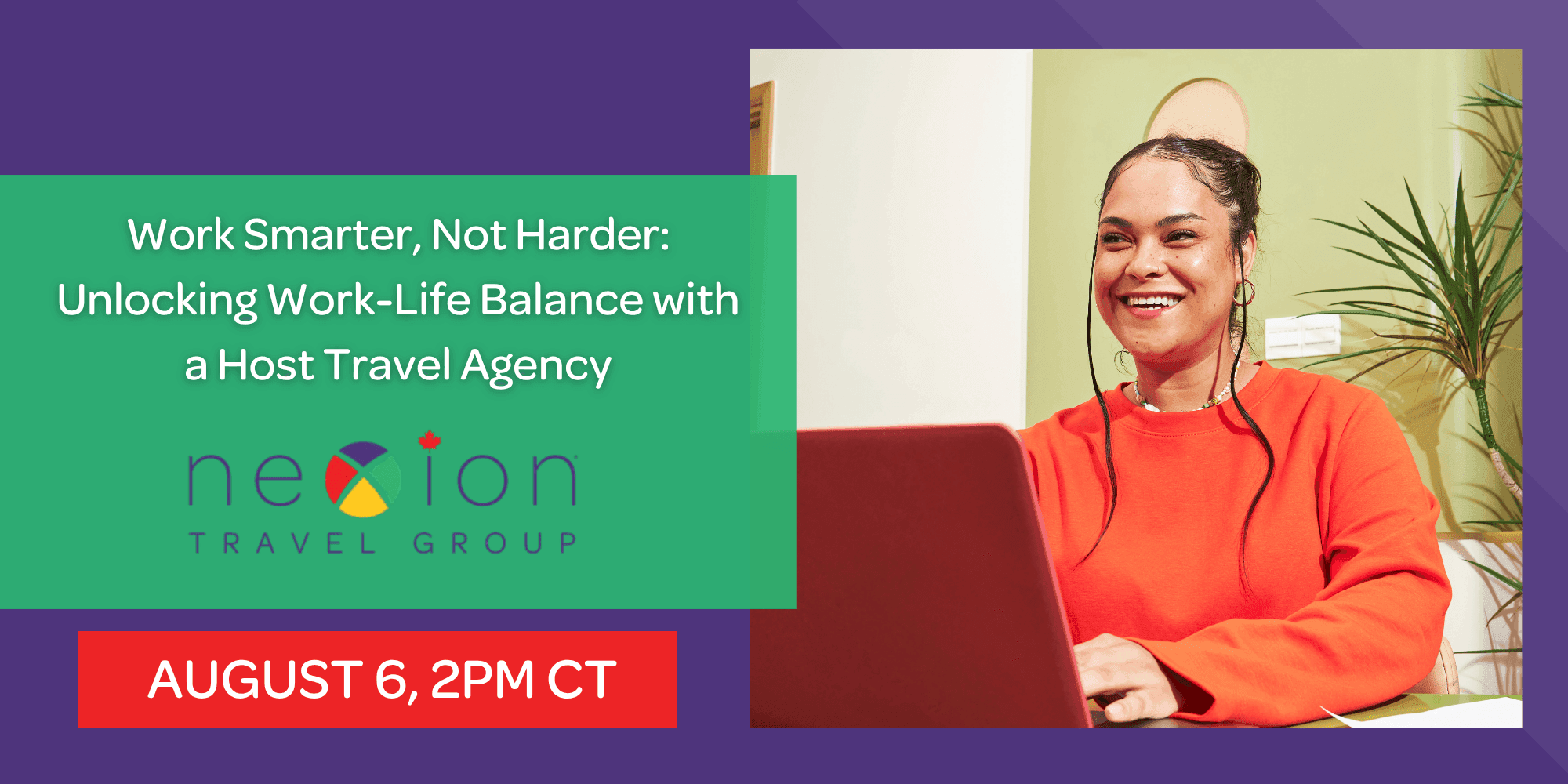Work Smarter, Not Harder: Unlocking Work-Life Balance with a Host Travel Agency