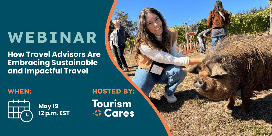Webinar: How Travel Advisors Are Embracing Sustainable and Impactful Travel