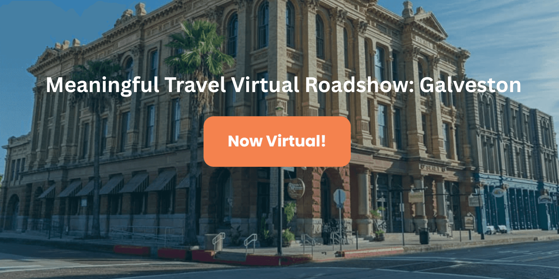 Meaningful Travel Virtual Roadshow: Galveston 